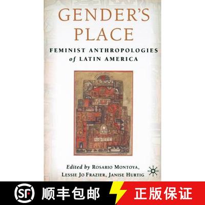 【3-4周达】Gender's Place: Feminist Anthropologies of Latin America [9781403960405]