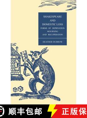 【3-4周达】精装 Shakespeare and Domestic Loss: Forms of Deprivation, Mourning, and Recuperation - Sha... [9780521626330]