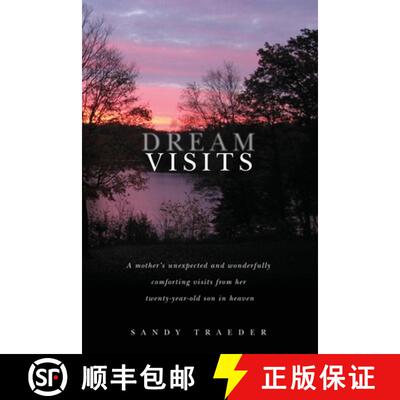 【3-4周达】Dream Visits: A mother's unexpected and wonderfully comforting visits from her twenty-year... [9781439245538]