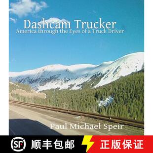 【3-4周达】Dashcam Trucker: America through the Eyes of a Truck Driver [9780982676585]