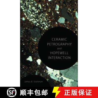 【3-4周达】Ceramic Petrography and Hopewell Interaction [9780817318598]