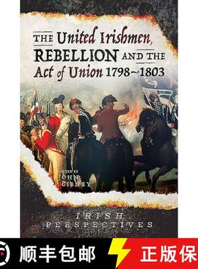 【3-4周达】The United Irishmen, Rebellion and the Act of Union, 1798-1803 [9781526751454]
