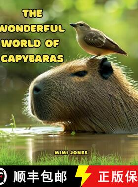 【3-4周达】The Wonderful World of Capybaras: Interesting Facts About Capybaras [9781958985724]