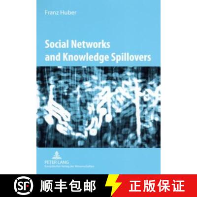 预订 Social Networks and Knowledge Spillovers : Networked Knowledge Workers and Localised Knowledge S... [9783631556313]