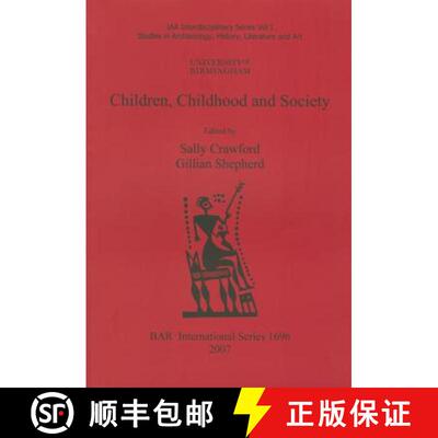 【3-4周达】Children, Childhood and Society. Vol. 1, Studies in Archaeology, History, Literature and Art [9781407301389]