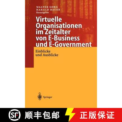 【3-4周达】Virtuelle Organisationen im Zeitalter von E-Business und E-Government : Einblicke und Ausb... [9783642639814]