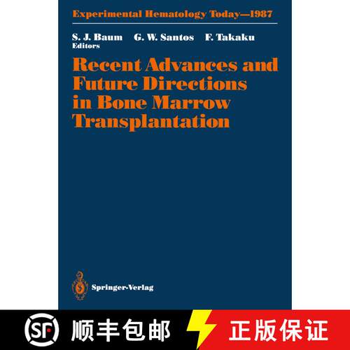 【3-4周达】Recent Advances and Future Directions in Bone Marrow Transplantation: Proceedings of a Sym... [9781461283393]