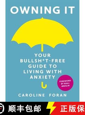 【3-4周达】Owning It: Your Bullsh*t-Free Guide to Living with Anxiety [9781473657601]