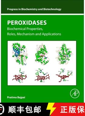 【3-4周达】Peroxidases: Biochemical Properties, Roles, Mechanism and Applications [9780443274633]