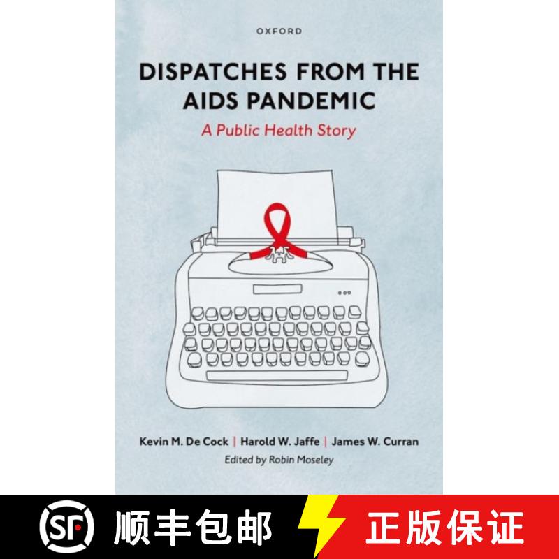 【3-4周达】Dispatches from the AIDS Pandemic: A Public Health Story [9780197626528]