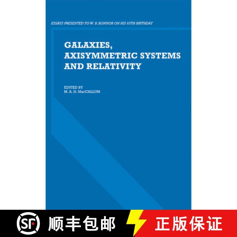 【3-4周达】Galaxies, Axisymmetric Systems and Relativity: Essays Presented to W. B. Bonnor on His 65t... [9780521281331]