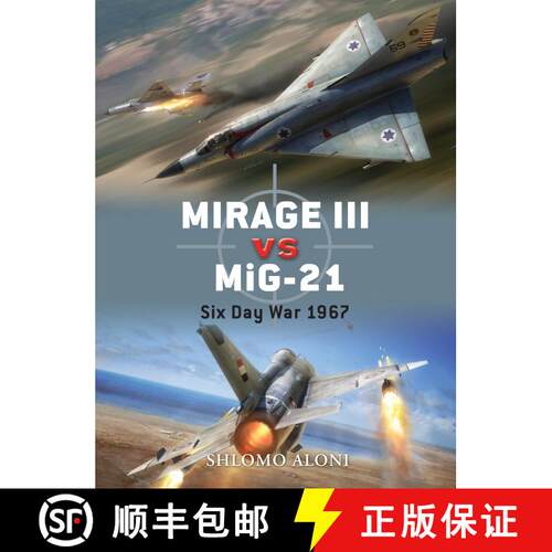 【3-4周达】Mirage III vs MiG-21: Six Day War 1967 [9781846039478]