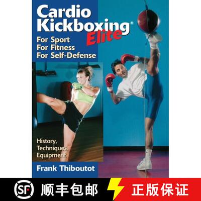 【3-4周达】Cardio Kickboxing Elite : For Sport, For Fitness, For Self-Defense [9781886969926]
