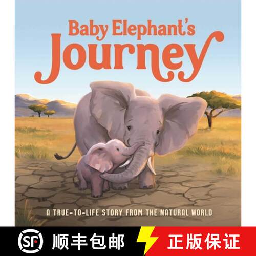 【3-4周达】精装 Baby Elephant's Journey: A True-To-Life Story from the Natural World, Ages 5 & Up [9781837716791]