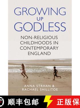 【3-4周达】Growing Up Godless: Non-Religious Childhoods in Contemporary England [9780691247267]