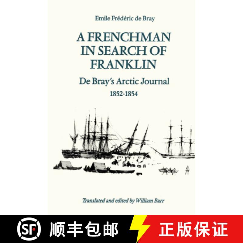 【3-4周达】A Frenchman in Search of Franklin : De Bray's Arctic Journal, 1852-54 [9781442623699]