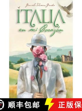 【3-4周达】Italia en mi Corazón: Memorias de un Viaje a Mis Raíces Italianas [9781950775194]