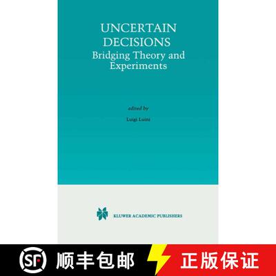 【3-4周达】精装 Uncertain Decisions: Bridging Theory and Experiments [9780792383918]