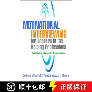 【3-4周达】Motivational Interviewing for Leaders in the Helping Professions: Facilitating Change in O... [9781462543823]