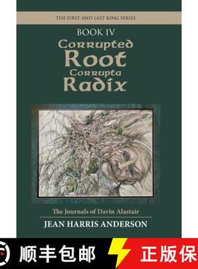 【3-4周达】Corrupted Root Corrupta Radix: The First and Last King Series [9781664284524]