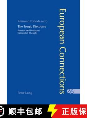 【3-4周达】The Tragic Discourse- L'Expérience du tragique : Shestov and Fondane's Existential Though... [9783039108992]