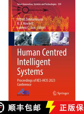 【3-4周达】精装 Human Centred Intelligent Systems : Proceedings of KES-HCIS 2023 Conference [9789819934232]