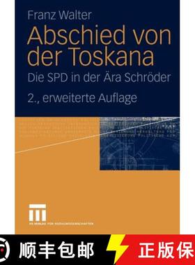 【3-4周达】Abschied von der Toskana : Die SPD in der Ära Schröder [9783531342689]