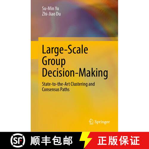 【3-4周达】精装 Large-Scale Group Decision-Making : State-to-the-Art Clustering and Consensus Paths [9789811678882]