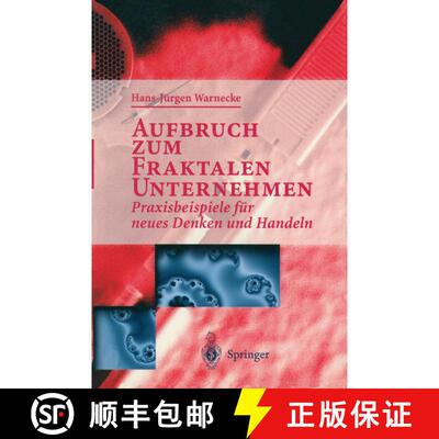 【3-4周达】Aufbruch zum Fraktalen Unternehmen : Praxisbeispiele für neues Denken und Handeln [9783540586685]