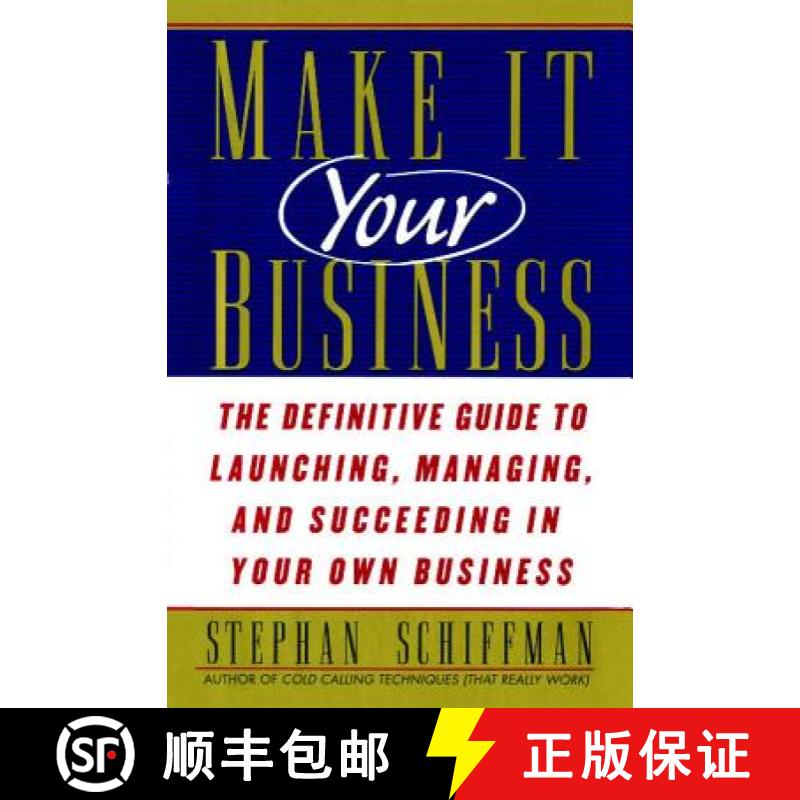 【3-4周达】Make It Your Business: The Definitive Guide to Launching and Succeeding in Your Own Business [9781476725598]