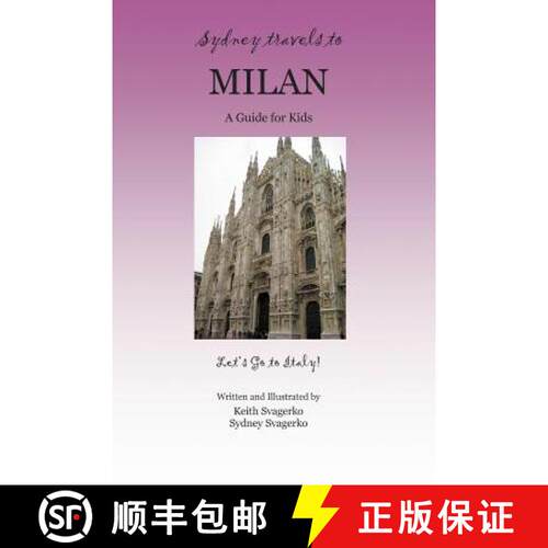【3-4周达】Sydney Travels to Milan: A Guide for Kids - Let's Go to Italy Series! [9781614349235]