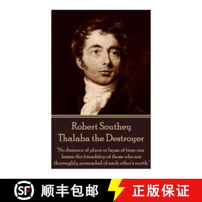 【3-4周达】Robert Southey - Thalaba the Destroyer: No distance of place or lapse of time can lessen t... [9781785434693]