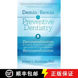 【3-4周达】Demin/Remin in Preventive Dentistry: Demineralization By Foods, Acids, And Bacteria, And H... [9780999559901]