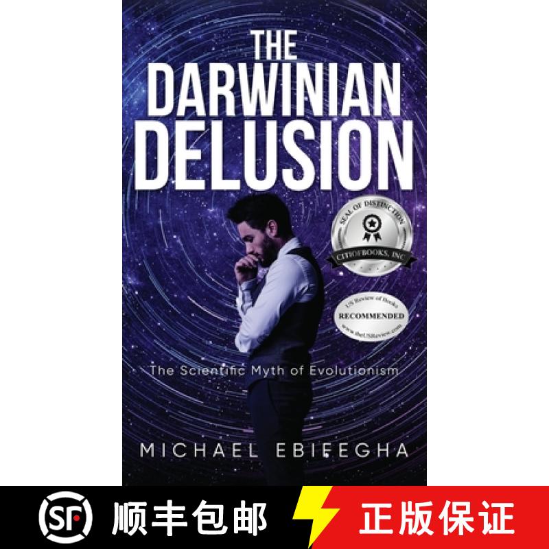 【2-3周达】The Darwinian Delusion: The Scientific Myth Of Evolutionism [9781960952325]