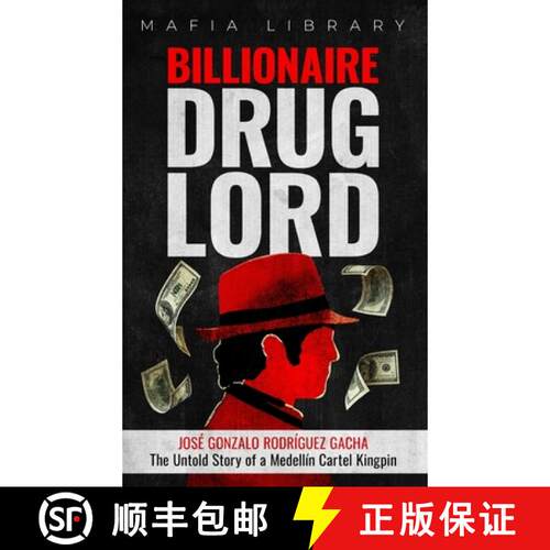 【3-4周达】精装 Billionaire Drug Lord - José Gonzalo Rodríguez Gacha: The Untold Story of a Medell... [9781917077286]