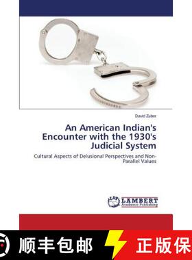 预订 An American Indian's Encounter with the 1930's Judicial System [9783659486456]