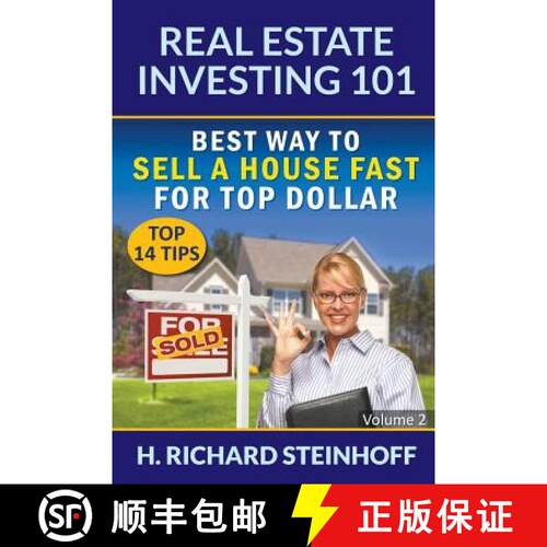 【3-4周达】Real Estate Investing 101: Best Way to Sell a House Fast for Top Dollar (Top 14 Tips) - Vo... [9781682121016]