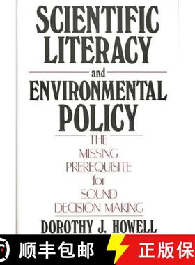 预订 Scientific Literacy and Environmental Policy: The Missing Prerequisite for Sound Decision Making [9780899306162]