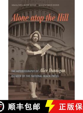 【3-4周达】Alone atop the Hill – The Autobiography of Alice Dunnigan, Pioneer of the National Black ... [9780820351384]