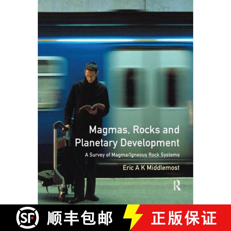 【3-4周达】Magmas, Rocks and Planetary Development: A Survey of Magma/Igneous Rock Systems [9781138452732]
