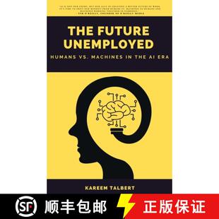 【3-4周达】The Future Unemployed: Humans vs. Machines in the AI Era [9781088105221]