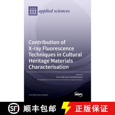 【3-4周达】Contribution of X-ray Fluorescence Techniques in Cultural Heritage Materials Characterisation [9783036548678]