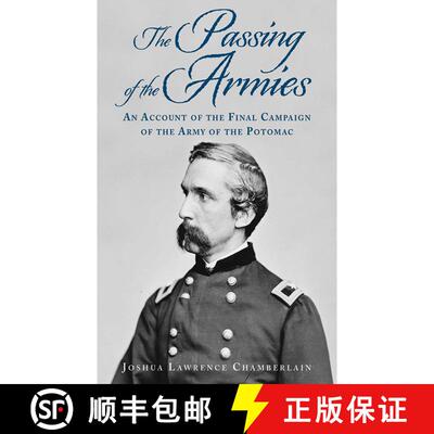 【3-4周达】The Passing of the Armies: An Account of the Final Campaign of the Army of the Potomac, Ba... [9781620874714]