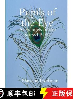【3-4周达】Pupils of the Eye: Archangels of the Sacred Paths [9780244755980]