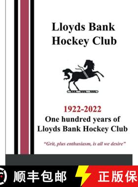 【3-4周达】One hundred years of Lloyds Bank Hockey Club: 1922-2022 [9781471082313]