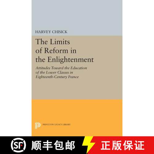 【3-4周达】The Limits of Reform in the Enlightenment – Attitudes Toward the Education of the Lower C... [9780691614977]
