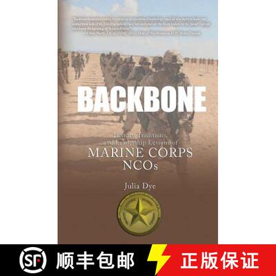 【3-4周达】Backbone: History, Traditions, and Leadership Lessons of Marine Corps NCOs [9780989798389]