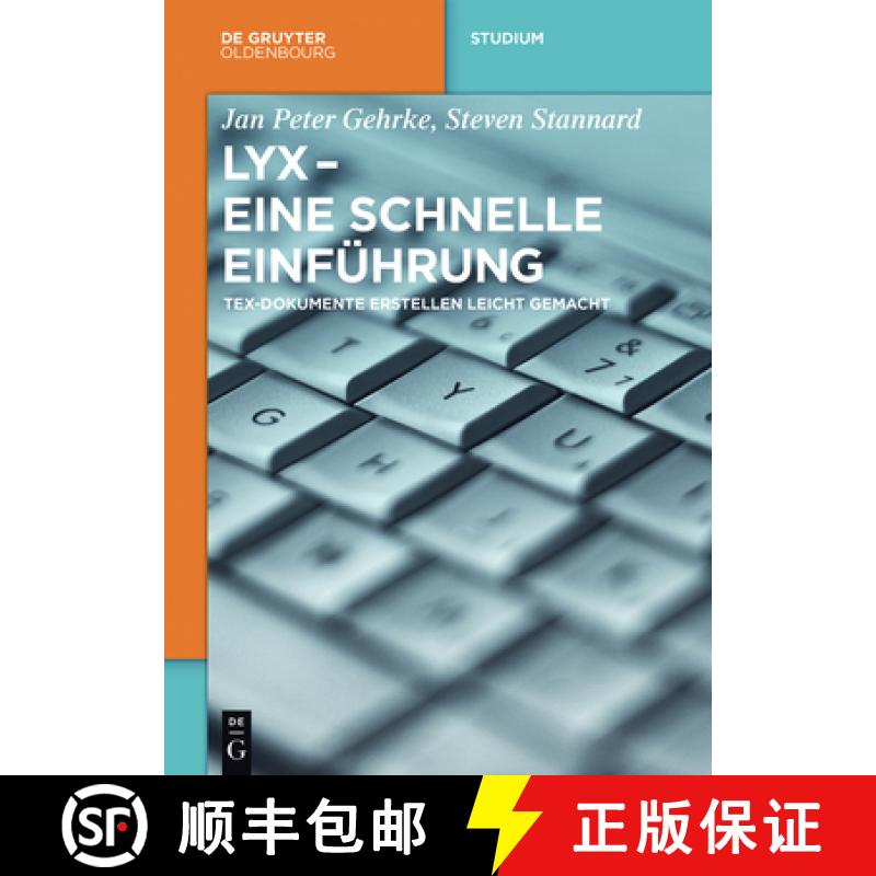 【3-4周达】LyX - Eine schnelle Einführung：TeX-Dokumente erstellen leicht gemacht [9783110441444]