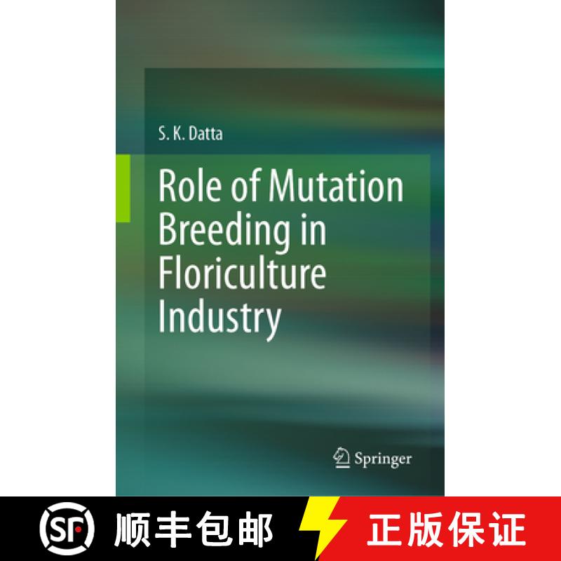 【3-4周达】Role of Mutation Breeding in Floriculture Industry [9789819956746]