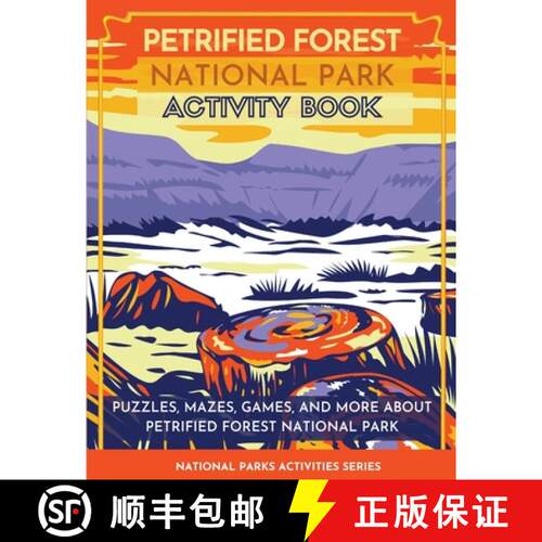 【3-4周达】Petrified Forest National Park Activity Book: Puzzles, Mazes, Games, and More About Petrif... [9781956614312]
